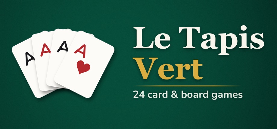 Le Tapis Vert — 24 card and board games